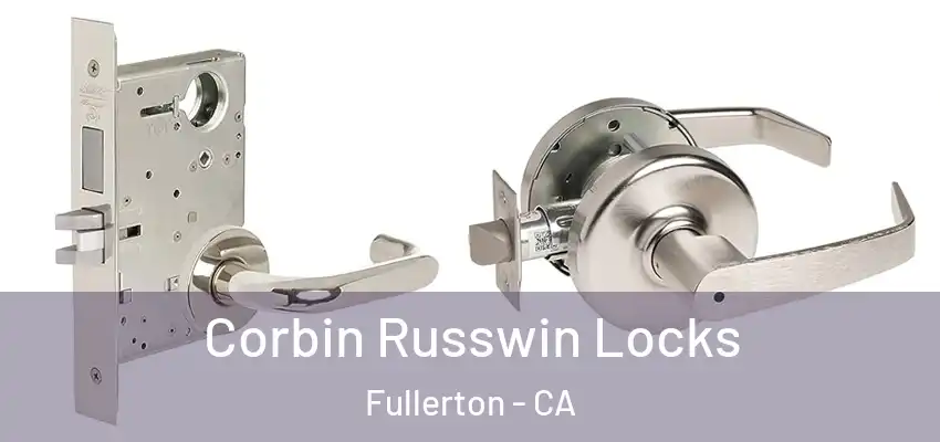  Corbin Russwin Locks Fullerton - CA