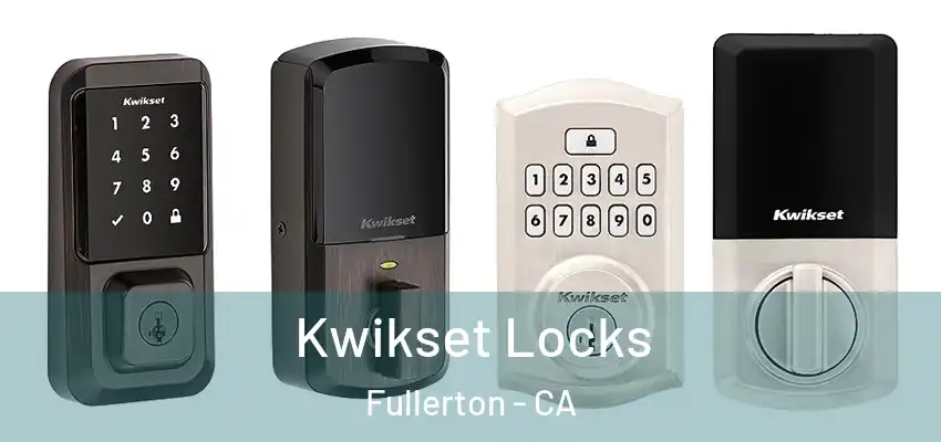  Kwikset Locks Fullerton - CA