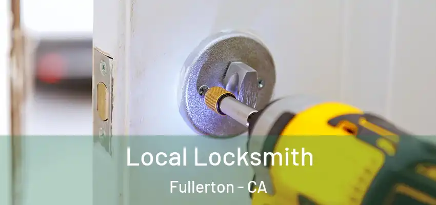  Local Locksmith Fullerton - CA