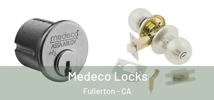  Medeco Locks Fullerton - CA